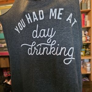 You Had Me At Day Drinking Gray Tank Top Size L